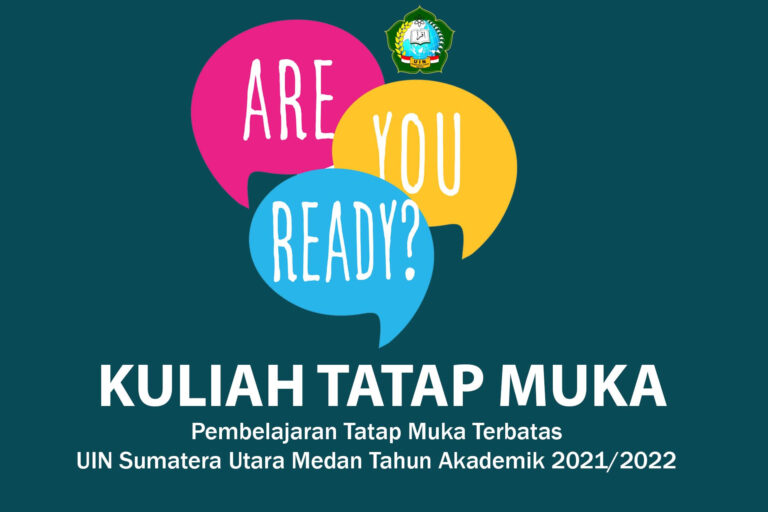Pembelajaran Tatap Muka Terbatas UIN Sumatera Utara Medan Tahun Akademik 2021-2022
