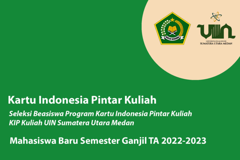 Seleksi Beasiswa Program Kartu Indonesia Pintar Kuliah (KIP Kuliah) UIN Sumatera Utara 2022